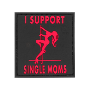 I Support Single Mums Rubber Patch - JTG